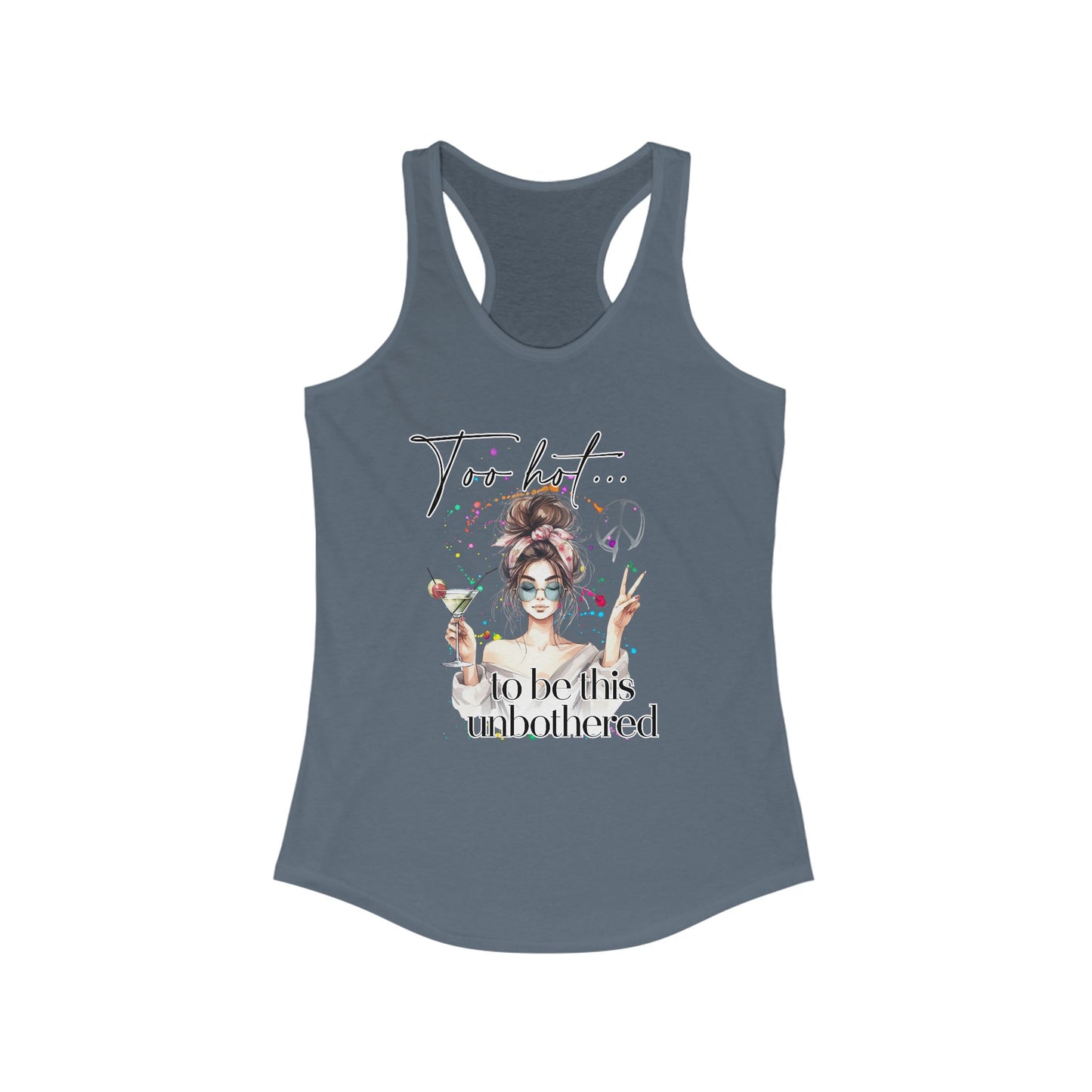 Too Hot to Be Unbothered Women's Racerback Tank