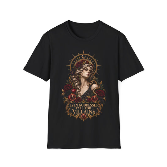 Even Goddesses Fall for Villains T-Shirt