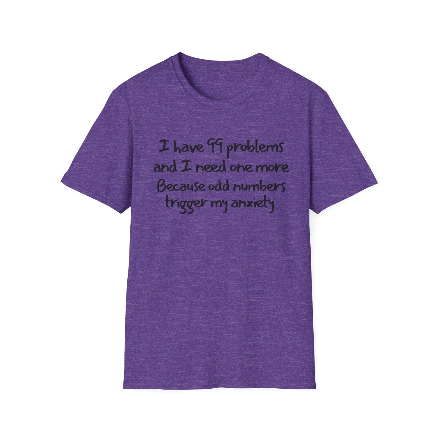 Funny Anxiety T-Shirt for Unisex | I Have 99 Problems | Casual Humor Top