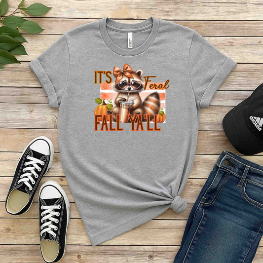 It’s Feral Fall Y’all T-Shirt | Funny Raccoon Short Sleeve Tee with Pumpkin Spice & Autumn Vibes