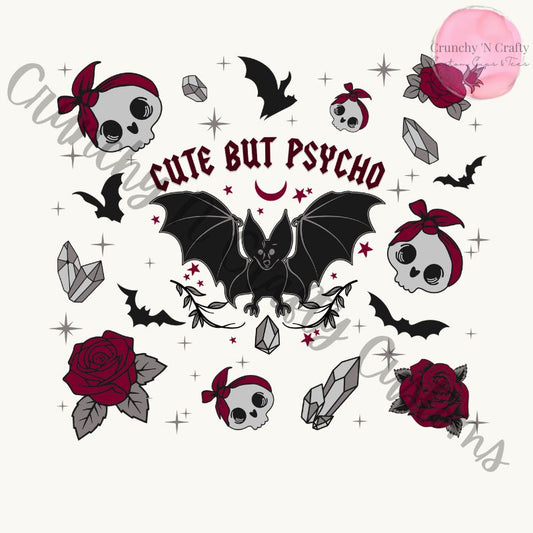 Cute but Pyscho tumbler 20 or 30 ounce