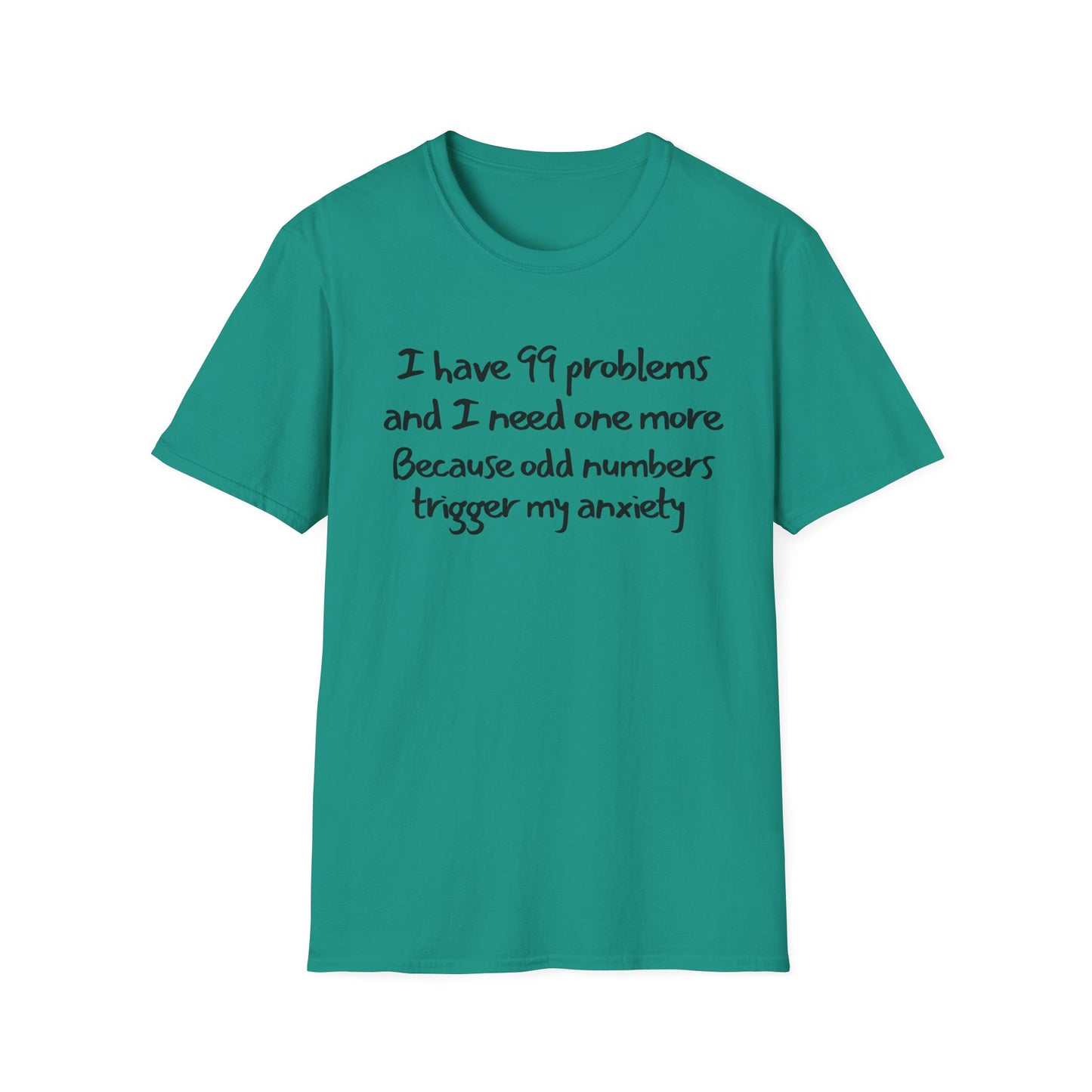 Funny Anxiety T-Shirt for Unisex | I Have 99 Problems | Casual Humor Top