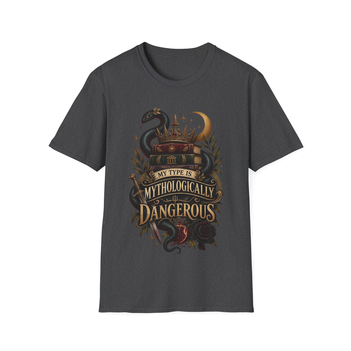 My Type Is Mythologically Dangerous T-Shirt