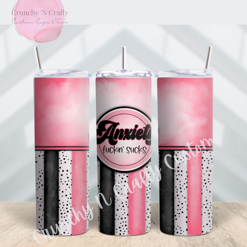 20 ounce sublimation tumbler a distressed pin on top with black/black and white dots/distressed pink stripes on bottom with round logo that says anxiety fuckin sucks 