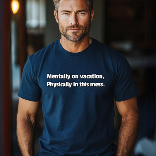Mentally on Vacation Unisex T-Shirt – Casual Comfort for Relaxed Vibes