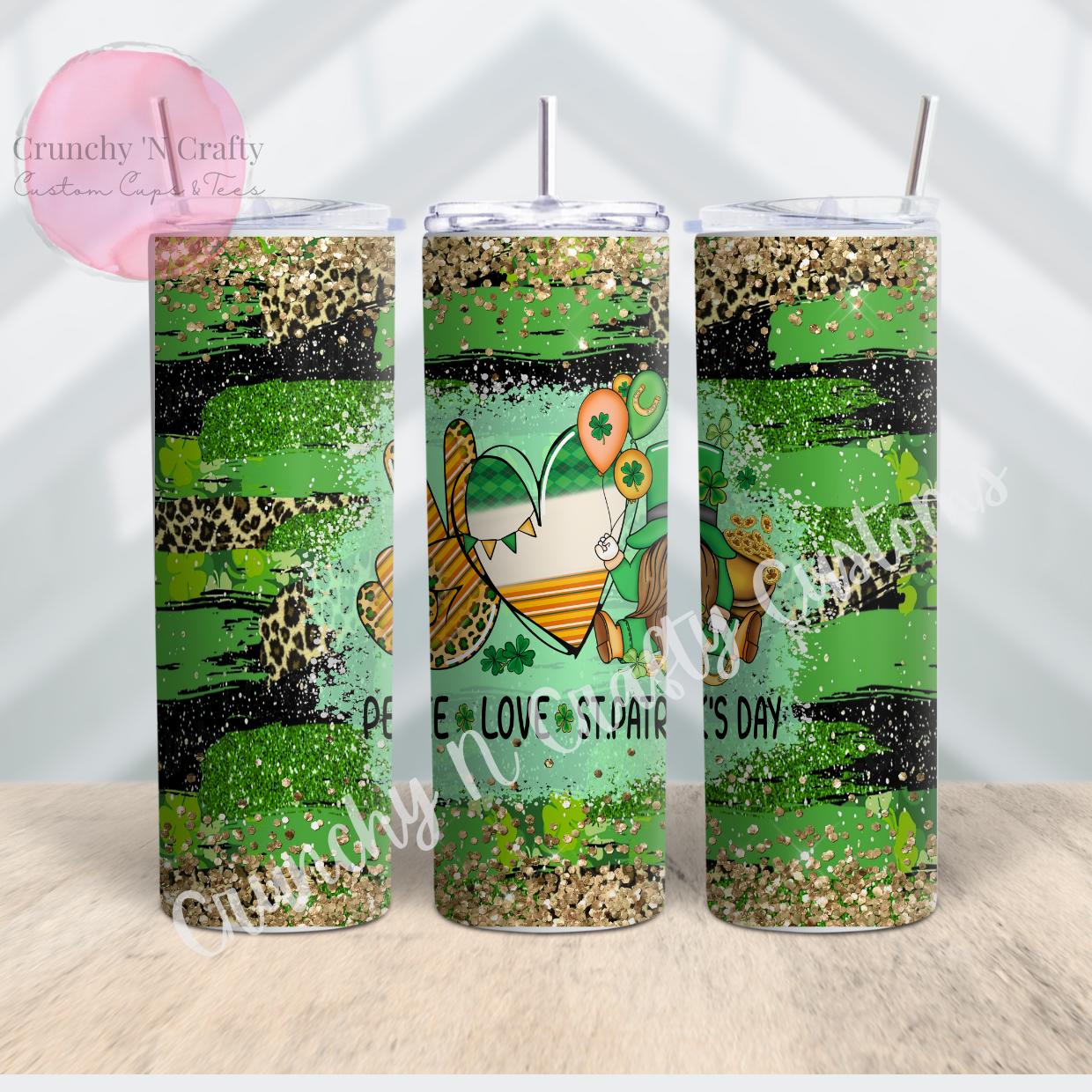 Peace Love St. Patrick's Day tumbler/cup 20 ounce