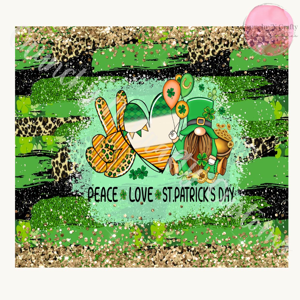 Peace Love St. Patrick's Day tumbler/cup 20 ounce