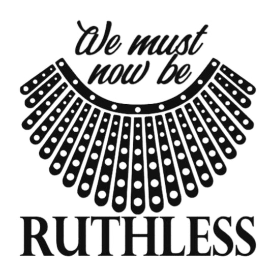 Now we must be Ruthless decal